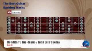 🎸 Bendita Tu Luz Mana  Juan Luis Guerra Guitar Backing Track with scale chart [upl. by Ronn375]