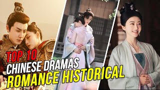 Top 10 Romance Historical Chinese Drama List 2023 [upl. by Goles]