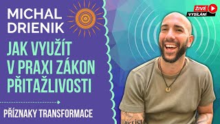 JAK VYUŽÍT V PRAXI ZÁKON PŘITAŽLIVOSTI  Michal Drienik [upl. by Akkim274]