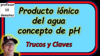 👉 Producto iónico del agua Kw concepto de pH [upl. by Tomaso291]