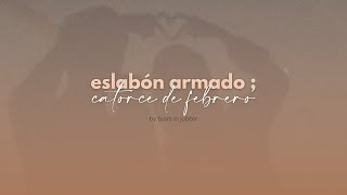 Eslabón Armado – Catorce de Febrero LETRA [upl. by Symer]