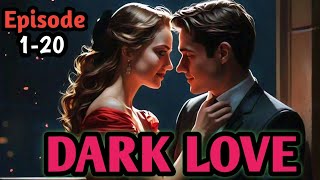 DARK LOVE Episode 120  pocketnovelbeststory pocketfmromance pocketfmlovestory [upl. by Filbert978]