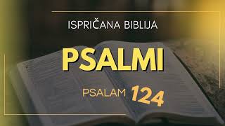 PSALMI  PSALAM 124 Stari Zavjet  Ispričana Biblija [upl. by Sedlik342]