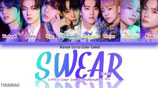 ELAST Swear Lyrics Color Coded HanRomEng Korean Lyrics Color Coded [upl. by Nerrag]