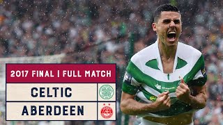 Classic Final  Celtic v Aberdeen  2017 Scottish Cup Final [upl. by Onit]