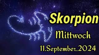 horoskop Skorpion Mittwoch 11 September 2024 [upl. by Hoover]