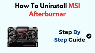 How To Uninstall MSI Afterburner [upl. by Mil]