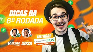 DICAS 6 RODADA  CARTOLA FC 2023  MITAMOS DE NOVO [upl. by Saxon716]