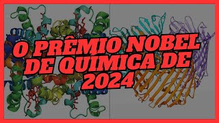 PRÊMIO NOBEL DE QUÍMICA DE 2024 [upl. by Ahtikal]