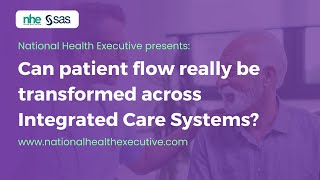 Can patient flow really be transformed across Integrated Care Systems [upl. by Mohl]