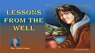 08182024  Lessons from the Well  Rev Faith Cotter [upl. by Hatcher]