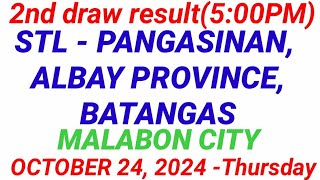 STL  PANGASINAN ALBAY PROVINCE MALABON CITY 2ND DRAW RESULT 500 PM DRAW October 24 2024 [upl. by Houghton]