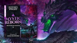 Full Fantasy Audiobook—Archives of Evelium Book 2—Mystic Reborn Dungeons and Dragons inspired [upl. by Einram991]