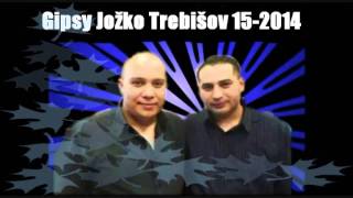 Gipsy Jožko Trebišov 152014 [upl. by Onder]