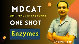 MDCAT  NUMS  Enzymes  One Shot by Dr Sohail [upl. by Akcirred]