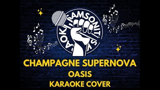 Champagne Supernova  Oasis Karaoke [upl. by Gabriella522]