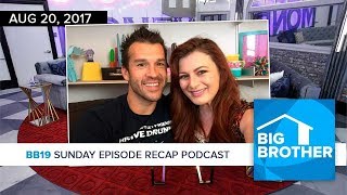 BB19 Sunday Recap Podcast amp Live Feed Update  Brenchel [upl. by Samoht]