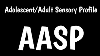 AdolescentAdult Sensory Profile  AASP [upl. by Nemhauser]