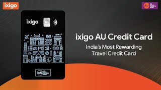 Introducing ixigo AU Credit Card [upl. by Trust410]