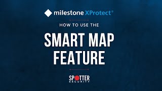 Milestone XProtect  How to Use the Smart Map [upl. by Haiasi76]