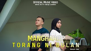 Silvia An Ft Yakup Loebies  Mangharop Torang Ni Bulan  Official Music Video lagu Tapsel [upl. by Dihsar]