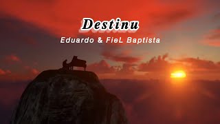 EduardoDESTINUftFieL Baptista Official Lirik Video [upl. by Agbogla294]