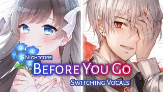 Nightcore  Before You Go Switching Vocals [upl. by Lrac]