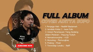 FULL ALBUM COVER  PENJAGA HATI By ADITYA SOPO [upl. by Justinn18]