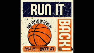 Run it Back NBA Week in Review 202425 Week 1 [upl. by Umeko]