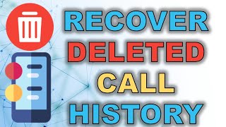 How to Recover Deleted Call History Android [upl. by Nodnnarb]