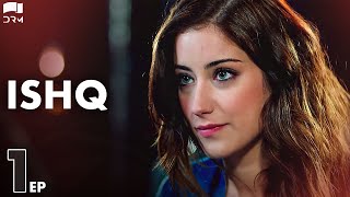 ISHQ  Episode 1  Turkish Drama  Hazal Kaya Hakan Kurtaş  Urdu Dubbing  RD1Y [upl. by Engelhart]