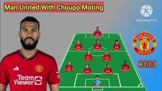 Manchester United Potential Line Up With Choupo Moting  Transfer Winter January 2024 [upl. by Bonn]