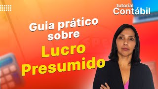 Lucro Presumido  Guia Prático  Tutorial Contábil [upl. by Richarda]