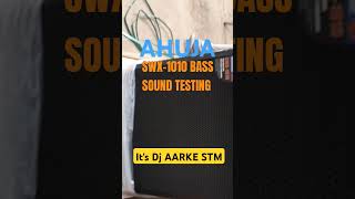 AHUJA x SWX1010 1000 WATTS BASS BOX SOUND TESTING by Its Dj AARKE STM 👍👍👍 [upl. by Cathrine]