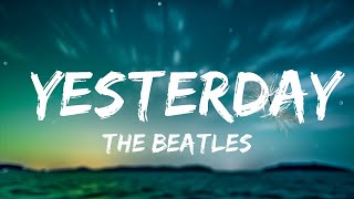 The Beatles  Yesterday Lyrics  1 Hour Lyrics Love [upl. by Trace]