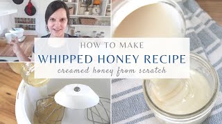 How to Make Creamed Honey from Scratch  How to Make Whipped Honey Recipe [upl. by Nolahp]