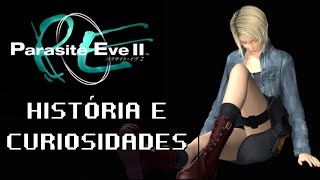 Parasite Eve 2  História e Curiosidades  Retrogames [upl. by Rosabel]