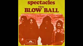 Blow Ball  View 1971 [upl. by Nerraw]