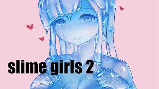 slime girls 2 [upl. by Salim]