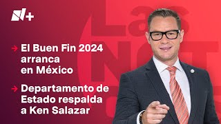 Departamento de Estado de EUA respalda a Ken Salazar  Las Noticias  15 de noviembre de 2024 [upl. by Berliner207]