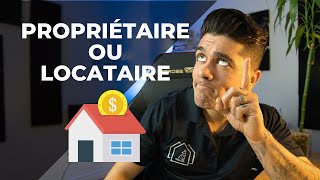 Rester locataire ou devenir propriétaire Lequel est le plus rentable [upl. by Middendorf216]