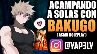 Acampando A SOLAS con BAKUGO ✨💙  ASMR Bakugou [upl. by Yentruoc549]