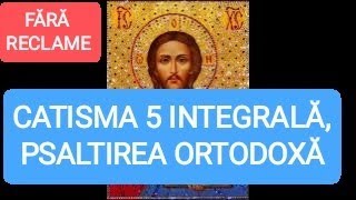 CATISMA 5 INTEGRALĂ  PSALTIREA ORTODOXĂ [upl. by Ardnuhsal902]