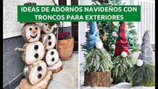 CÓMO HACER DECORACIONES NAVIDEÑAS CON TRONCOS PARA EXTERIORES [upl. by Saqaw]