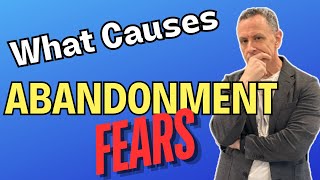 Abandonment Issues EXPERT Reveals The Surprising Truth [upl. by Rockie685]