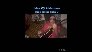 IDew slideguitar freeStyle primitiveguitar JohnFahey fingerpicks FolkMusic [upl. by Cutlor]