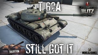 T62a  Still Got It  Wot Blitz [upl. by Otrebireh]