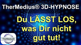 3DHypnose „Du lässt los was Dir nicht gut tut“ [upl. by Ennaid]