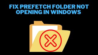 How to Fix Prefetch Folder not Opening in Windows [upl. by Didi]