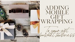 Great side hustle for the holidays l Mobile Gift Wrapping Business Add to your Gift Basket Business [upl. by Nisen18]